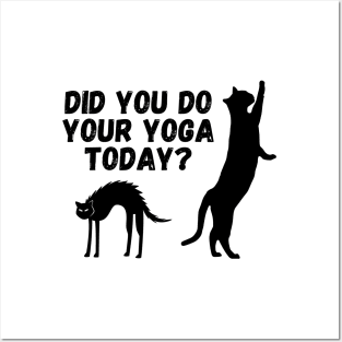 Did you do your yoga today? | Cat stretching design Posters and Art